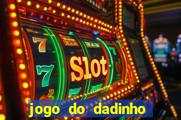 jogo do dadinho que ganha dinheiro